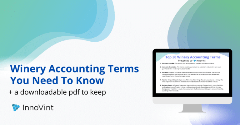 Winery Accounting Terms You Need to Know, plus a downloadable PDF to keep.
